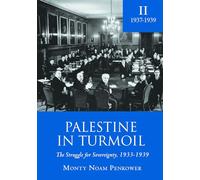 Palestine in Turmoil: The Struggle for Sovereignty, 1933-1939 (Vol. II) (Touro University Press)