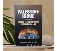 Palestine issue in the light of Islamic & Contemporary International Law
