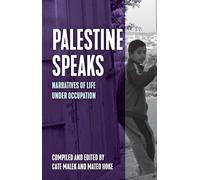 Palestine Speaks: Narratives of Life Under Occupation (Voice of Witness)