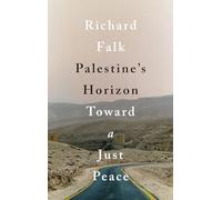 Palestine's Horizon: Toward a Just Peace