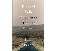 Palestine's Horizon: Toward a Just Peace
