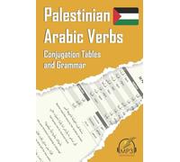 Palestinian Arabic Verbs: Conjugation Tables and Grammar