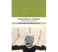 Palestinian Cinema: Landscape, Trauma, and Memory