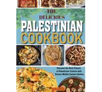 Palestinian Cookbook: Discover the Rich Flavors of Palestinian Cuisine with Classic Middle Eastern Dishes.