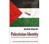 Palestinian Identity : The Construction of Modern National Consciousness