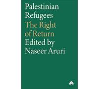 Palestinian Refugees: The Right of Return (Pluto Middle Eastern Studies,)