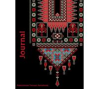 Palestinian Tatreez Notebook Journal: Tatreez from Palestine Notebook 100 Pages Blank Ruled Journal