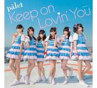 Palet - Keep On Lovin' You (Type A) (CD+DVD) [Japan CD] COZA-852