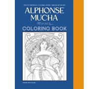 Palette Chronicles Alphonse Mucha: Masterworks to Color: Palette Atelier: A Fine Art Coloring House