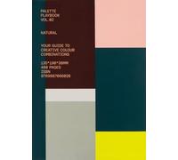 Palette Playbook - Natural: Your Guide to Creative Colour Combinations