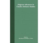 Palgrave Advances in Charles Dickens Studies