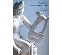 PALGRAVE:GOLDEN TREASURY REISSUE PAPER: From Shakespeare to the Present