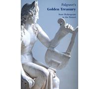 Palgrave's Golden Treasury by Francis Turner Palgrave, John P... - 9780192803696