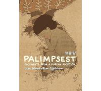 Palimpsest: Documents from a Korean Adoption