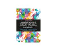 Palin Parent-Child Interaction Therapy for Early Childhood Stammering: (2nd edition)