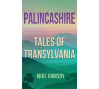Palincashire: Tales of Transylvania