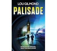 Palisade: The utterly terrifying AI thriller for our times (Kanha and Colbey Thrillers Book 2) (Kahna and Colbey Thrillers)