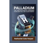 Palladium: The Precious Metal Powering Hydrogen Fuel and Clean Energy
