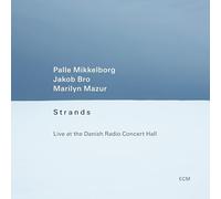 Palle Mikkelborg, Jakob Bro & Marilyn Mazur - Strands: Live at the Danish Radio Concert Hall
