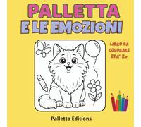 Palletta e le Emozioni - Libro da Colorare per Bambini dai 2 Anni, con Gatta Ragdoll Dolce e Buffa: Impara le emozioni divertendoti a colorare ... e curioso tra emozioni, giochi e storie)