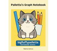 Palletta’s Graph Notebook: For Curious Kids Ages 6-10 - From the bigfluffypalletta Notebook Series
