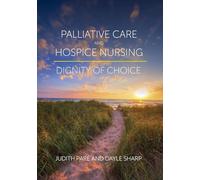 Palliative Care and Hospice Nursing: Dignity of Choice
