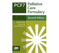 Palliative Care Formulary: Edition 7 (Pcf 7)