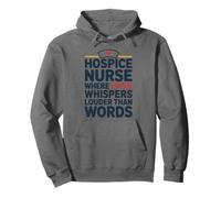 Palliative Care, Hospice Nurse Where Love Whispers Louder Pullover Hoodie