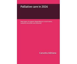 Palliative care in 2026: New types of support depending on social status, national minorities and ethnicity
