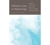 PALLIATIVE CARE IN NEPHROLOGY (Integrating Palliative Care)
