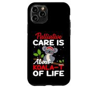 Palliative Care Is About Koala-T of Life - Funny Koala Bear Case for iPhone 11 Pro