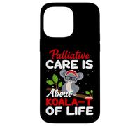 Palliative Care Is About Koala-T of Life - Funny Koala Bear Case for iPhone 14 Pro Max