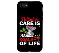 Palliative Care Is About Koala-T of Life - Funny Koala Bear Case for iPhone SE (2020) / 7/8
