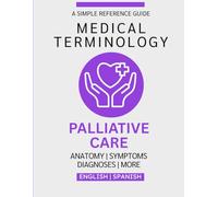 Palliative Care Medical Terminology Guide (English & Spanish)
