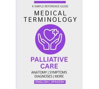 Palliative Care Medical Terminology Guide (English & Spanish)