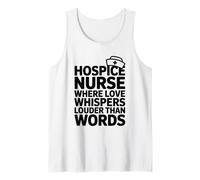 Palliative Nursing, Hospice Nurse Where Love Whispers Louder Tank Top