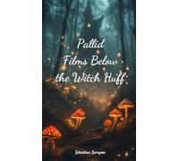 Pallid Films Below the Witch Huff