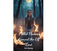 Pallid Flames Around the Elf Lent