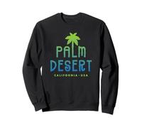 Palm Desert California Sweatshirt