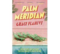 Palm Meridian : The escapist and page-turning read for the summer