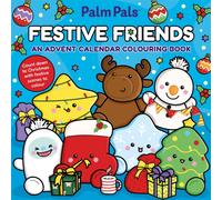 Palm Pals Festive Friends : An Advent Calendar Colouring Book