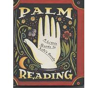 Palm Reading: A Little Guide To Life's Secrets (Miniature Edition)