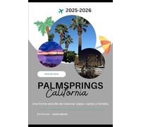 PALM SPRINGS KALIFORNIEN REISEFÜHRER 2025-2026
