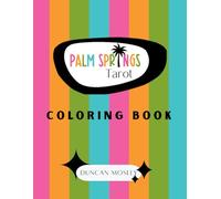 Palm Springs Tarot Coloring Book: A Mid-Century Modern Tarot Journey for Mindfulness, Creativity & Spiritual Reflection (Adult Coloring Books)