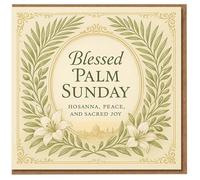 Palm Sunday Card - Blessed Palm Sunday, Hosanna Peace and Sacred Joy - Christian Easter Card with Palms and Lilies, Holy Week Religious Greeting