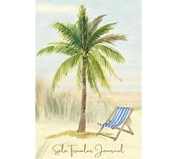Palm Tree Solo Traveler Journal: Notebook for planning vacations, adventures and experiences in convenient 6x9 size