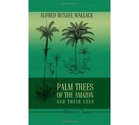 Palm Trees of the Amazon and Their Uses