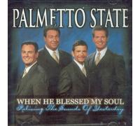 Palmetto State Quartet - When He Blessed My Soul-Relivi