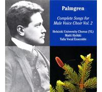 Selim Palmgren - Palmgren: Complete Songs For Male Voice Choir Vol. 2