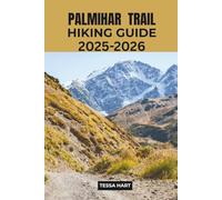 PALMILHAR TRAIL HIKING GUIDE 2025-2026: 7 (The Hiker’s Compass: Your Ultimate Guide to the World’s Trails)